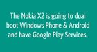 Nokia X2 mogelijk dualboot Android en Windows Phone