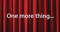 ts One More Thing