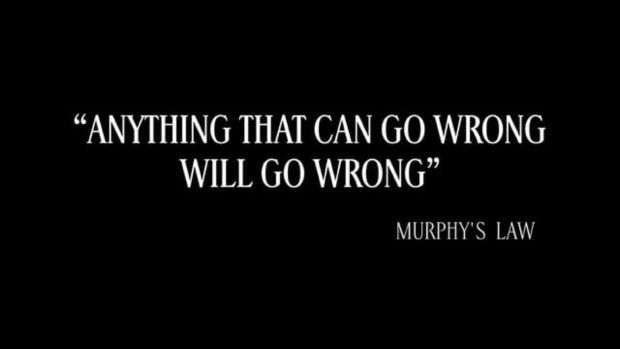 Murphy's law Murphy's law