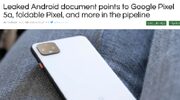 Un document interne mentionne Google Pixel 5a et Pixel pliable