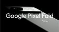ts Google Pixel Fold Introduction